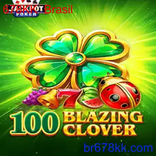 Descubra o Fascinante Mundo de 100BlazingClover na Plataforma 678KK  Brasil